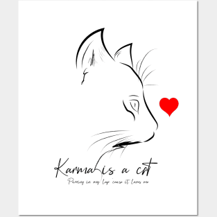 Karma is a cat Posters and Art